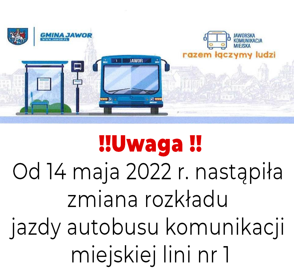 ‼️Uwaga‼️ Od 14 maja 2022 r. nastąpiła zmiana rozkładu 📑 jazdy autobusu komunikacji miejskiej lini nr 1.🚌