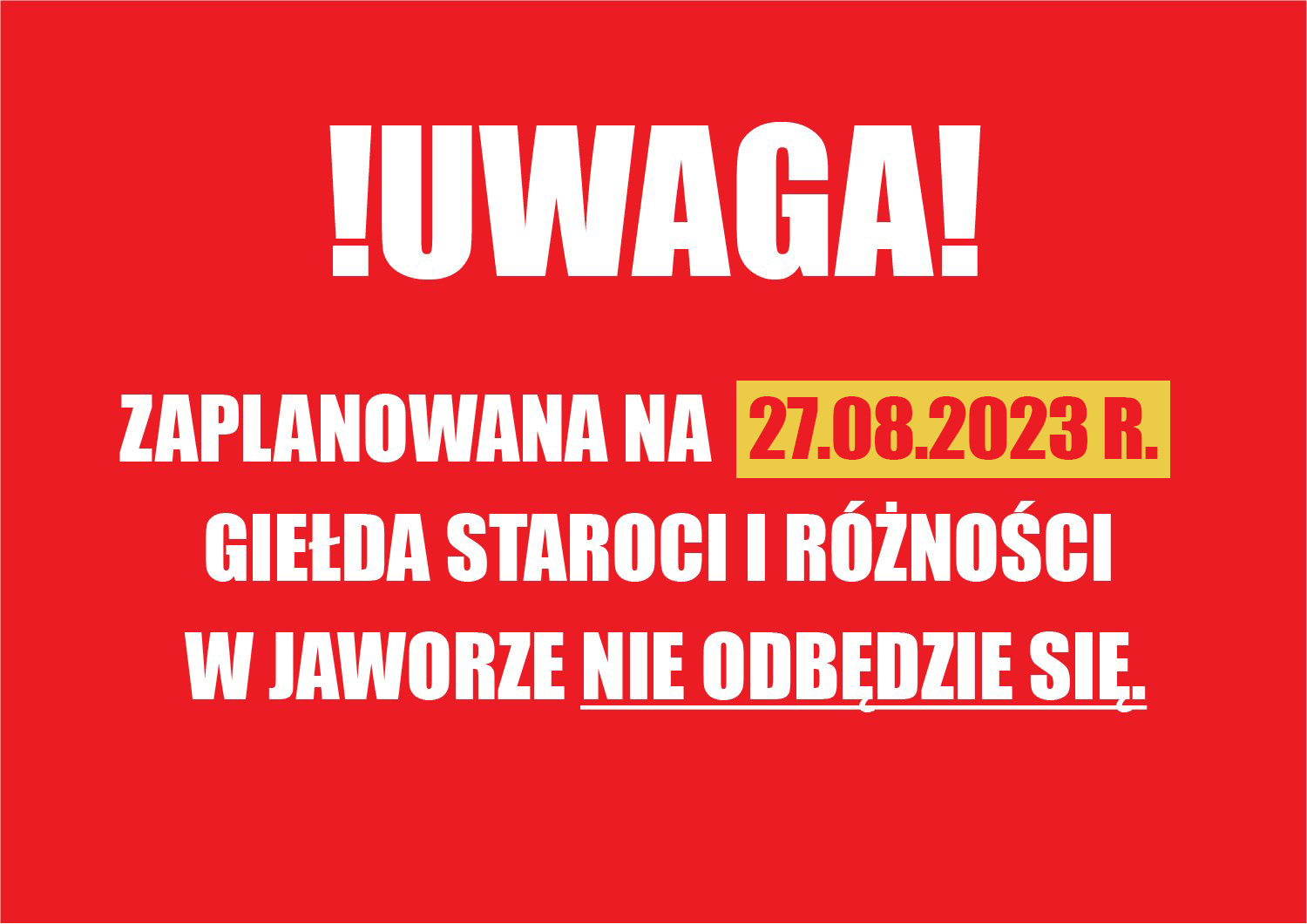 [KOMUNIKAT]: Zaplanowana na 27.08.2023 r. Giełda Staroci i Różności w Jaworze nie odbędzie się.