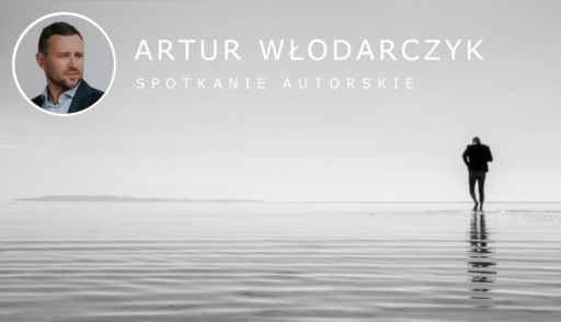 Artur Włodarczyk – spotkanie autorskie
