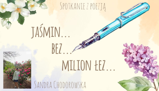 Sandra Chodorowska – Jaśmin… bez… milion łez…