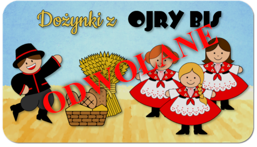 Dożynki z Ojry Bis – odwołane