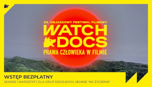 22. Objazdowy Festiwal Filmowy WATCH DOCS w Jaworze