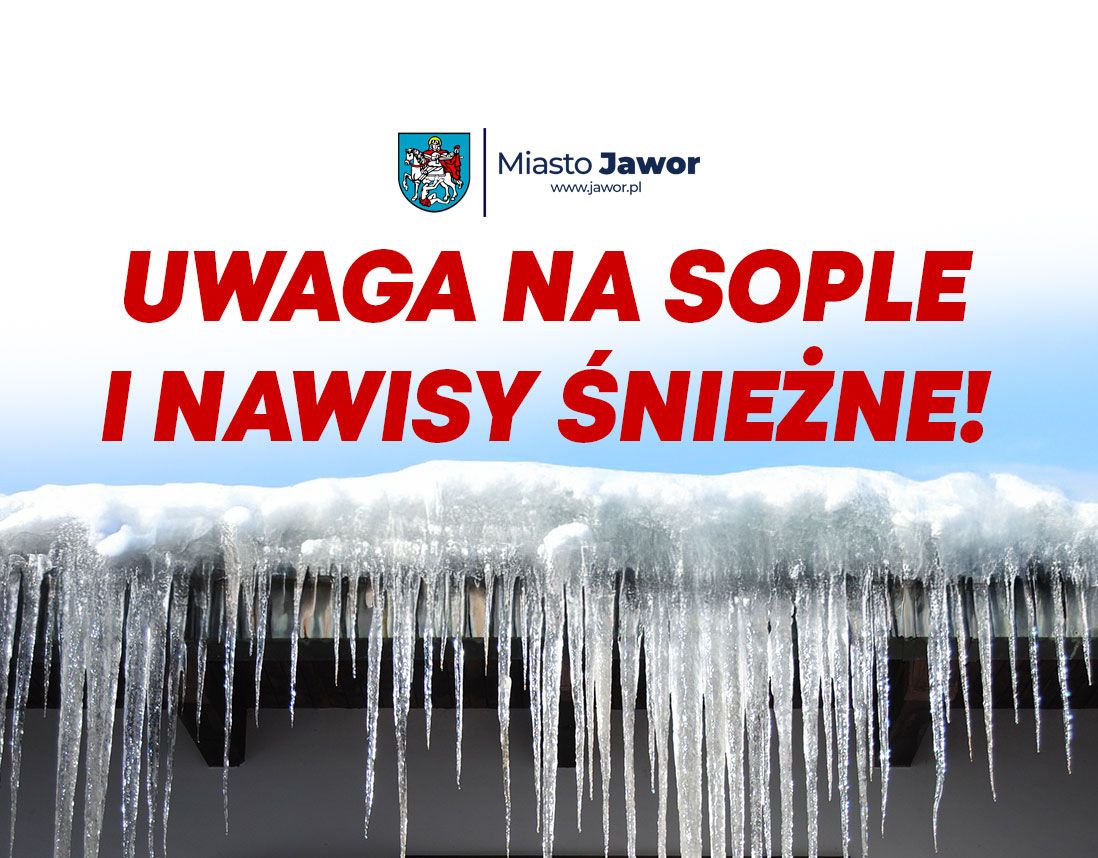 Uwaga na sople i nawisy śnieżne!