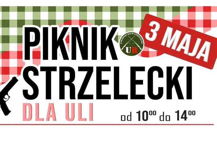 [UR]: Zachęcam do udziału w charytatywnym wydarzeniu pn. „Piknik Strzelecki dla Uli”
