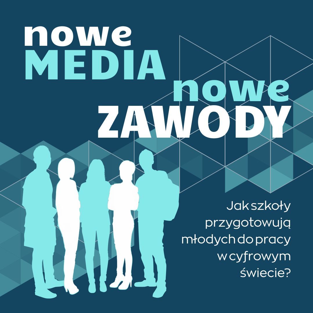 Nowe media, nowe zawody – jak szkoły przygotowują młodych do pracy w cyfrowym świecie?