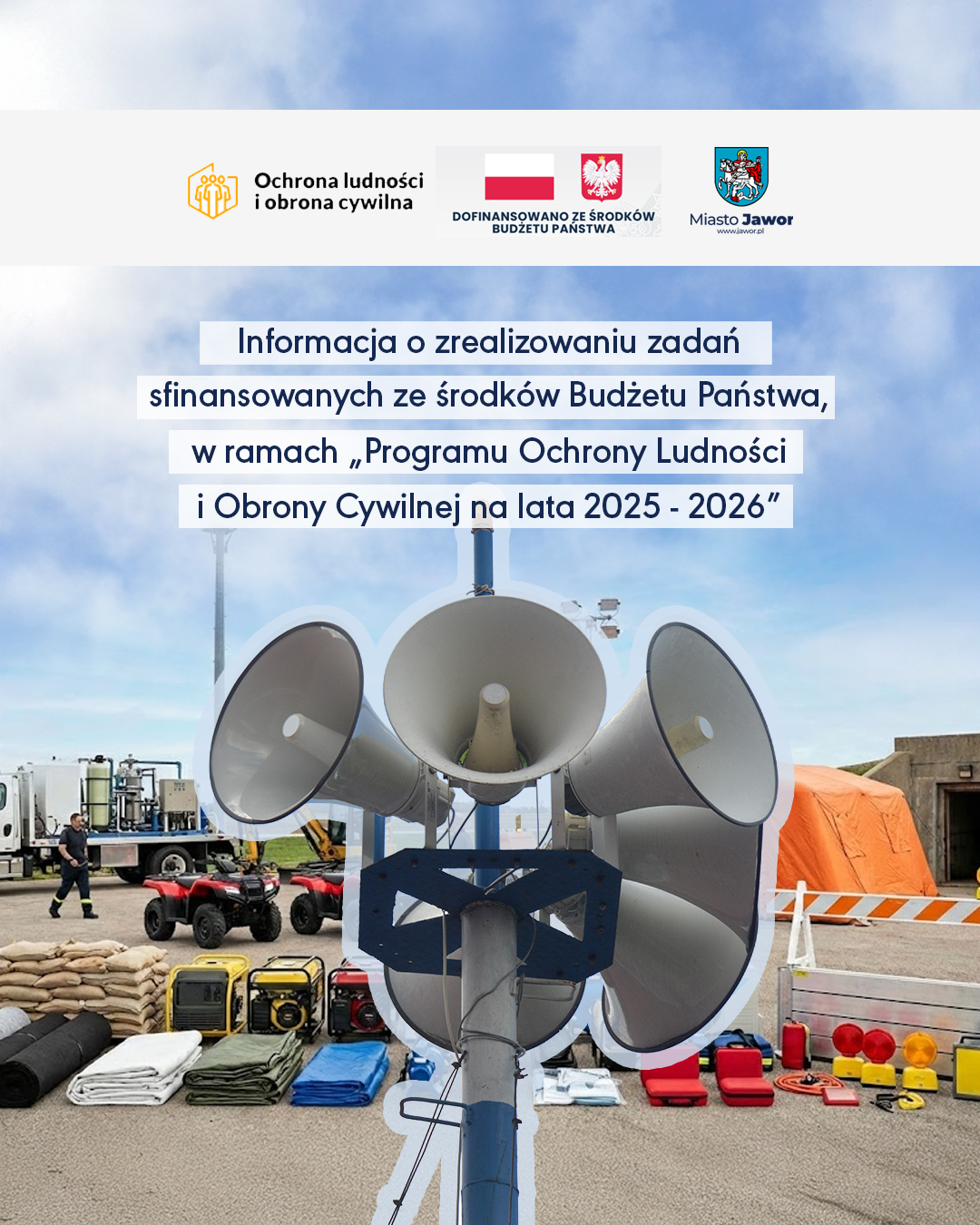 Informacja o zrealizowaniu zadań sfinansowanych ze środków Budżetu Państwa, w ramach „Programu Ochrony Ludności i Obrony Cywilnej na lata 2025 – 2026”