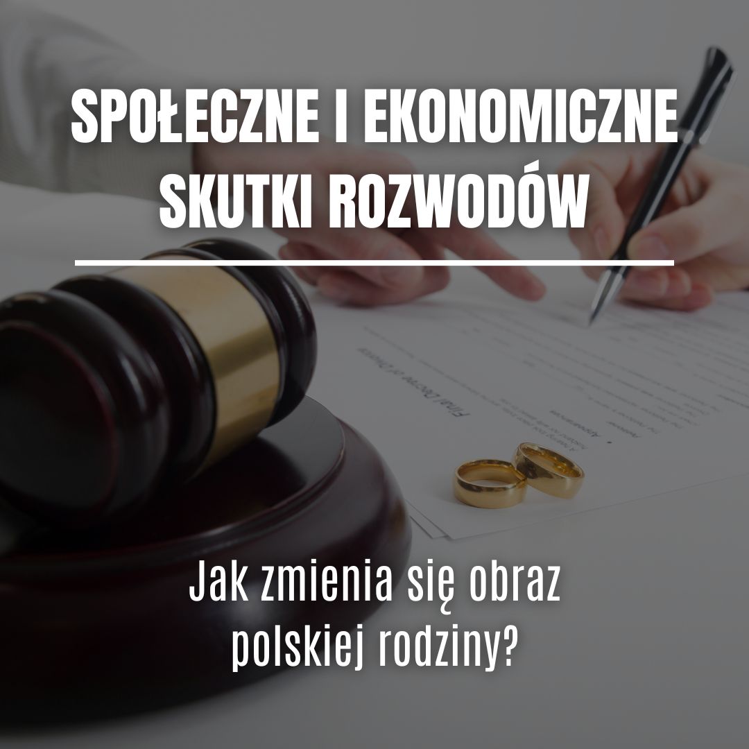 Społeczne i ekonomiczne skutki rozwodów. Jak zmienia się obraz polskiej rodziny?